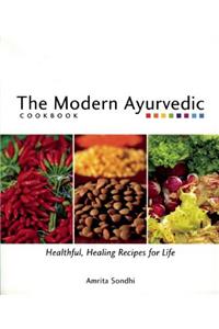 The Modern Ayurvedic Cookbook