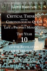 Critical Thinking and the Chronological Quran Book 10 in the Life of Prophet Muhammad