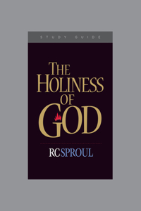 Holiness of God Study Guide, The
