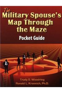 The Military Spouse's Map Through the Maze Pocket Guide