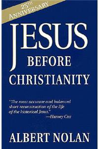 Jesus before Christianity