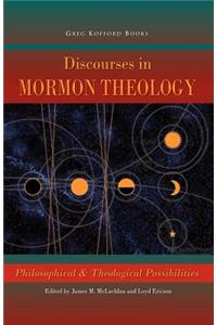 Discourses in Mormon Theology