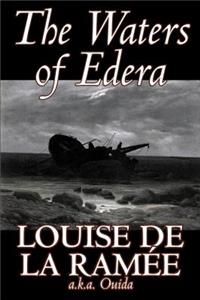 The Waters of Edera by Louise Ouida de la Ramée, Fiction, Classics, Action & Adventure, War & Military