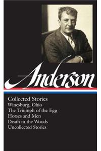 Sherwood Anderson: Collected Stories (Loa #235)