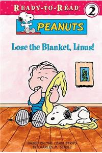 Lose the Blanket, Linus!