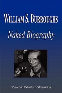 William S. Burroughs - Naked Biography