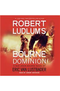 Robert Ludlum's the Bourne Dominion Lib/E