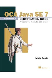 OCA Java SE 7 Programmer I Certification Guide