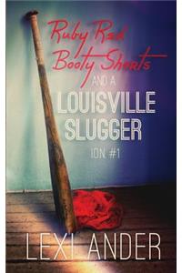 Ruby Red Booty Shorts and a Louisville Slugger