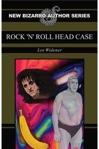 Rock'n'roll Head Case