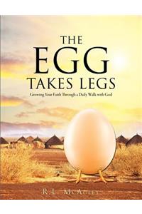 The Egg Takes Legs