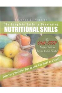 The Complete Guide to Developing Nutritional Skills