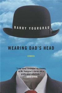 Wearing Dad's Head
