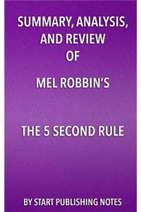 Summary, Analysis, and Review of Mel Robbins's The 5 Second Rule