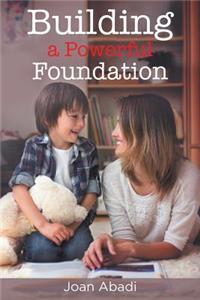 Building a Powerful Foundation