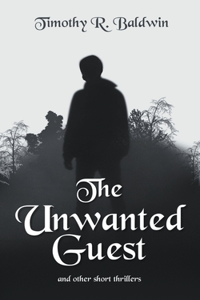 Unwanted Guest and Other Short Thrillers