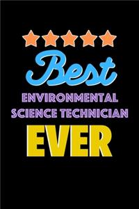 Best Environmental Science Technician Evers Notebook - Environmental Science Technician Funny Gift