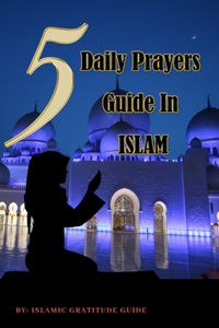 5 Daily Prayers Guide in Islam