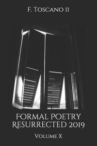 Formal Poetry Resurrected 2019