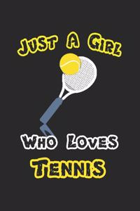 Just A Girl Who Loves Tennis