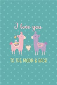 I Love You To The Moon & Back