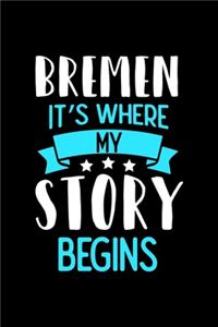 Notizbuch Bremen It's Where My Story Begins