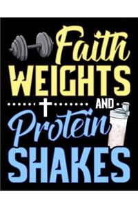 Faith Weights And Protein Shakes