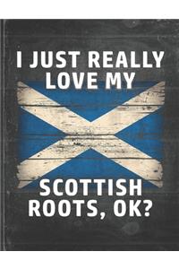 I Just Really Like Love My Scottish Roots