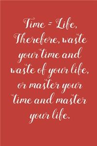 Time = Life