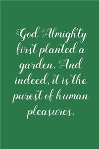 God Almighty First Planted A Garden