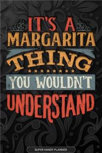 Its A Margarita Thing You Wouldnt Understand