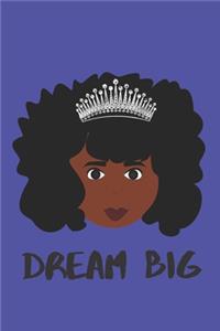 Dream Big - Black Girl Magic Blank Lined Journal