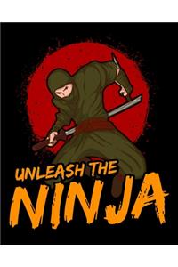 Unleash The Ninja