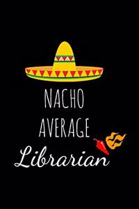 Nacho Average Librarian
