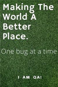 Making the world a better place, one bug at a time