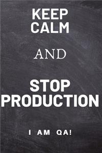 keep calm and stop production