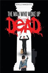 The man who woke up dead