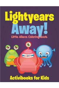 Lightyears Away! Little Aliens Coloring Book