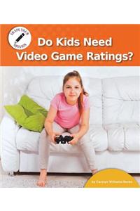 Do Kids Need Video Game Ratings?