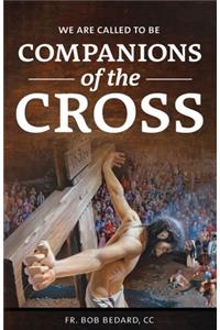 We Are Called to be Companions of the Cross