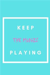 Keep The Music Playing