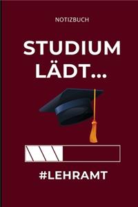 Notizbuch Studium Lädt... #lehramt: A5 Geschenkbuch LINIERT für Lehramt Studenten - Geschenkidee zum Geburtstag - Studienbeginn - Erstes Semester - Schulabschluss - Lehrer - Abitur