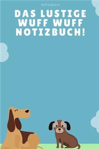 Das witzige Wuff Wuff Notizbuch