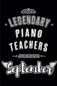 Legendary Piano Teachers are born in September