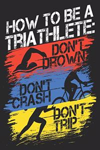 How To Be A Triathlete