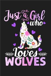 Just A Girl Who Loves Wolves