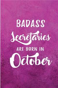 Badass Secretaries Are Born In October