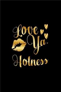 Love Ya, Hotness