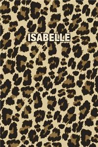 Isabelle: Personalized Notebook - Leopard Print (Animal Pattern). Blank College Ruled (Lined) Journal for Notes, Journaling, Diary Writing. Wildlife Theme Des