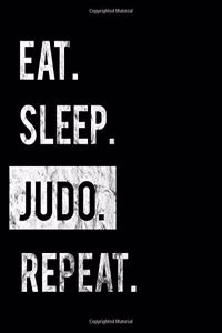 Eat Sleep Judo Repeat